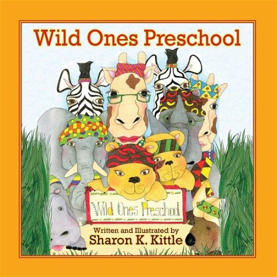 Cover for Sharon K Kittle · Wild Ones Preschool (Paperback Book) (2015)