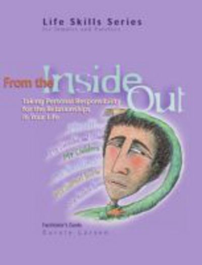 Cover for Earnie Larsen · From the Inside Out: Facilitator's Guide (1212): Taking Personal Responsibility for the Relationships in Your Life (Paperback Book) (1999)