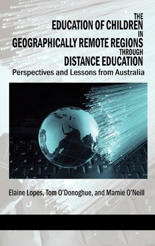 Cover for Marnie O'neill · The Education of Children in Geographically Remote Regions Through Distance Education (Hc) (Hardcover Book) (2011)