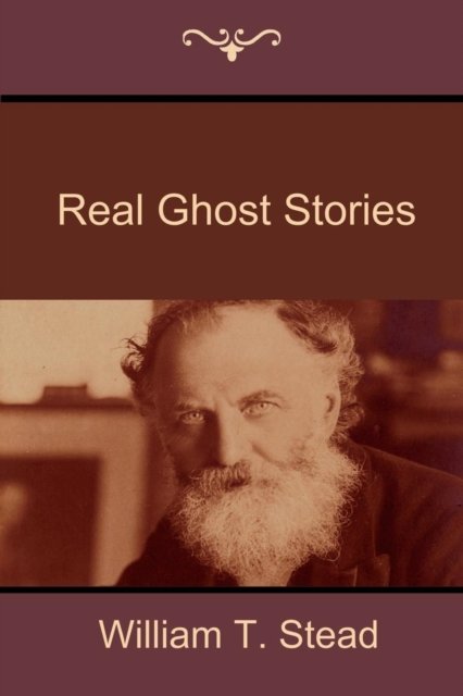 Cover for William T Stead · Real Ghost Stories (Paperback Bog) (2014)