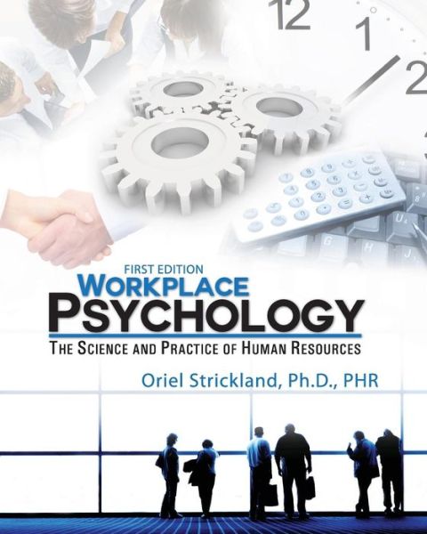 Cover for Oriel Strickland · Workplace Psychology: The Science and Practice of Human Resources (Paperback Book) [1st edition] (2013)