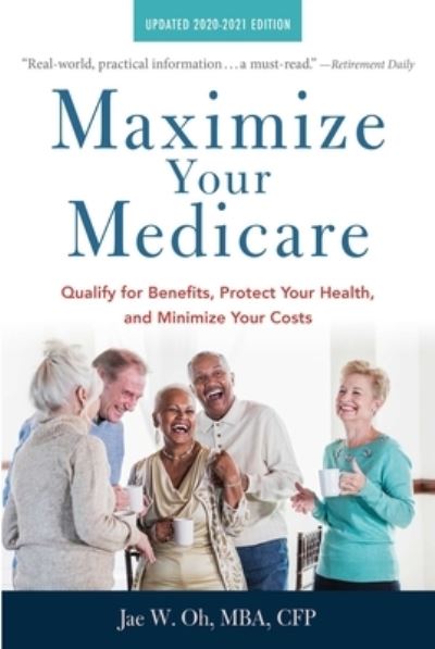 Cover for Jae Oh · Maximize Your Medicare: 2020-2021 Edition (Paperback Book) (2020)