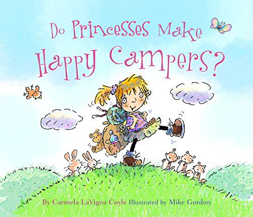 Cover for Carmela LaVigna Coyle · Do Princesses Make Happy Campers? - Do Princesses (Hardcover Book) (2015)