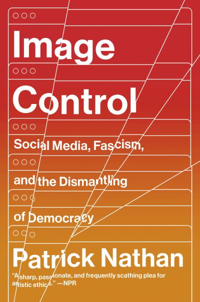 Image Control - Patrick Nathan - Books - Counterpoint - 9781640095540 - August 9, 2022