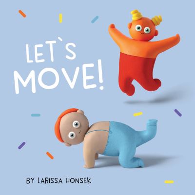 Cover for Larissa Honsek · Let's Move! (Board book) (2021)