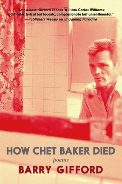 Cover for Barry Gifford · How Chet Baker Died (Inbunden Bok) (2022)