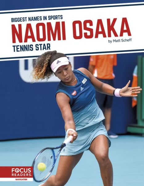 Cover for Matt Scheff · Naomi Osaka: Tennis Star - Biggest Names in Sports Set 5 (Hardcover Book) (2020)