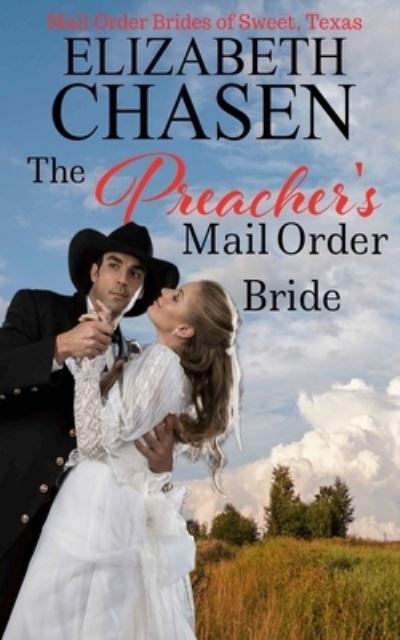 Cover for Elizabeth Chasen · The Preacher's Mail Order Bride (Paperback Book) (2019)