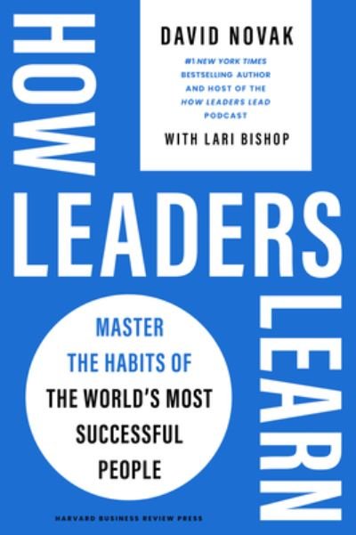 Cover for David Novak · How Leaders Learn: Master the Habits of the World's Most Successful People (Hardcover bog) (2024)
