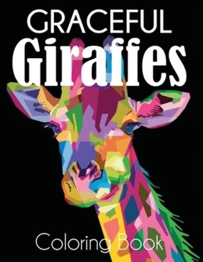 Cover for Dylanna Press · Graceful Giraffe Coloring Book (Paperback Book) (2020)