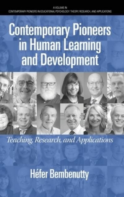 Cover for Hefer Bembenutty · Contemporary Pioneers in Human Learning and Development - Contemporary Pioneers in Educational Psychology: Theory, Research, and Applications (Gebundenes Buch) (2022)