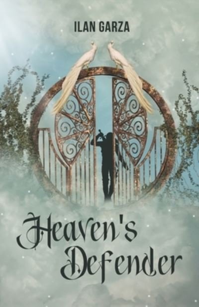 Cover for Ilan Garza · Heaven's Defender (Bog) (2021)