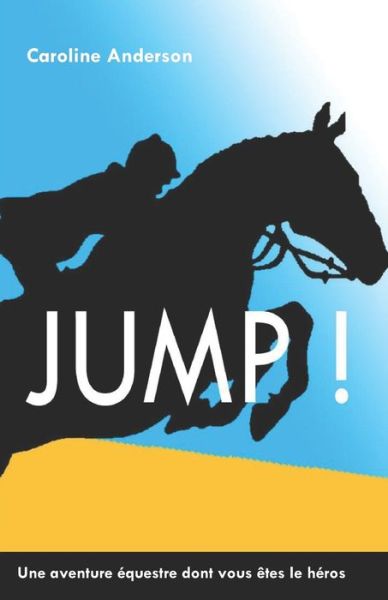 Jump ! - Caroline Anderson - Books - Independently published - 9781655200540 - January 3, 2020