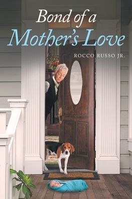 Cover for Russo, Rocco, Jr · Bond of a Mother's Love (Paperback Book) (2021)