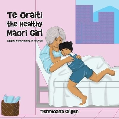 Cover for Author Solutions Inc · Te Oraiti the Healthy Maori Girl (Paperback Book) (2022)