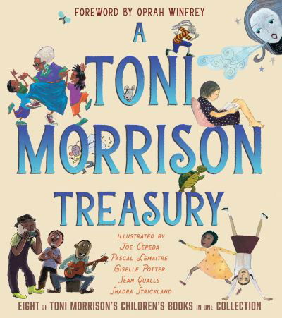 Cover for Toni Morrison · A Toni Morrison Treasury: The Big Box; The Ant or the Grasshopper?; The Lion or the Mouse?; Poppy or the Snake?; Peeny Butter Fudge; The Tortoise or the Hare; Little Cloud and Lady Wind; Please, Louise (Innbunden bok) [Bind-Up edition] (2023)