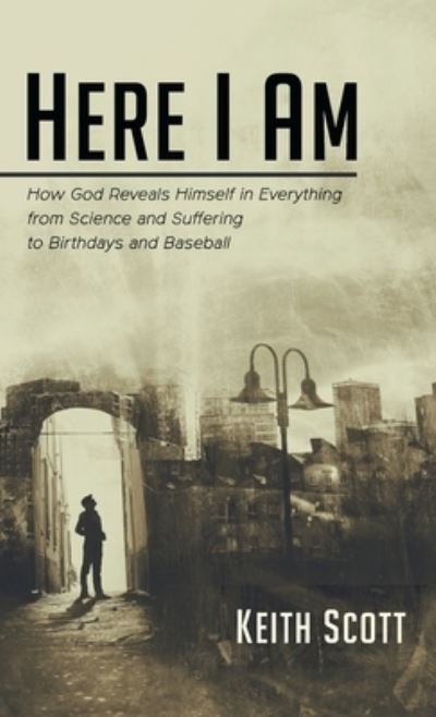 Cover for Keith Scott · Here I Am (Hardcover Book) (2021)