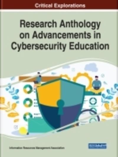 Cover for Research Anthology on Advancements in Cybersecurity Education (Hardcover Book) (2021)