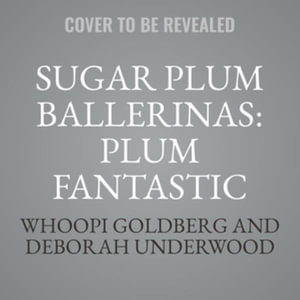 Cover for Deborah Underwood · Sugar Plum Ballerinas: Plum Fantastic (CD) (2022)