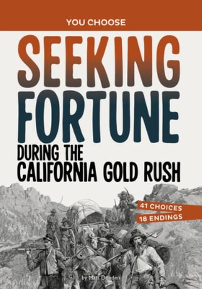 Seeking Fortune During the California Gold Rush - Matt Doeden - Books - Capstone - 9781669032540 - August 1, 2023