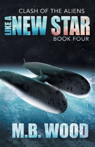 Cover for M B Wood · Like A New Star (Paperback Book) (2020)