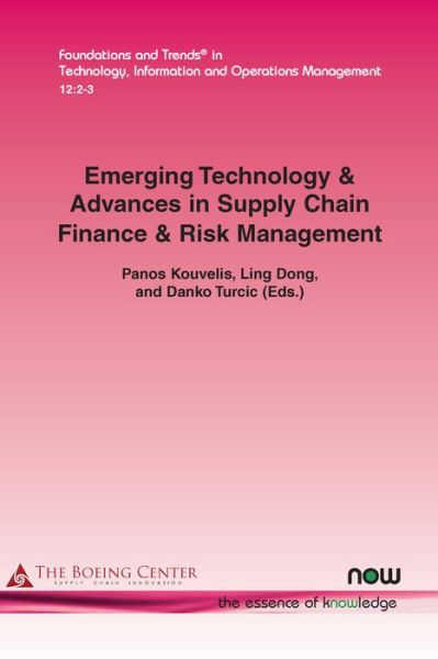 Cover for Panos Kouvelis · Emerging Technology &amp; Advances in Supply Chain Finance &amp; Risk Management - Foundations and Trends (R) in Technology, Information and Operations Management (Pocketbok) (2019)