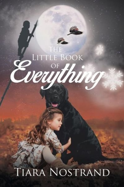 The Little Book of Everything - Tiara Nostrand - Böcker - Page Publishing, Inc. - 9781683483540 - 2 augusti 2016