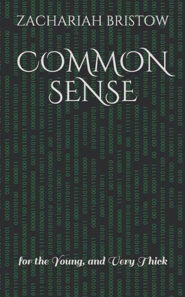 Cover for Zachariah Bristow · Common Sense (Paperback Book) (2019)