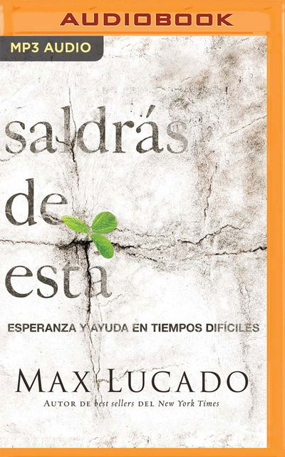 Saldras de esta - Max Lucado - Music - Brilliance Corporation - 9781713524540 - April 14, 2020