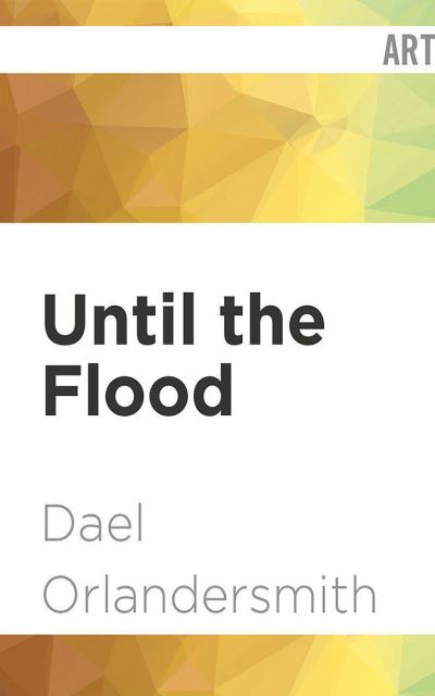 Cover for Dael Orlandersmith · Until the Flood (CD) (2021)