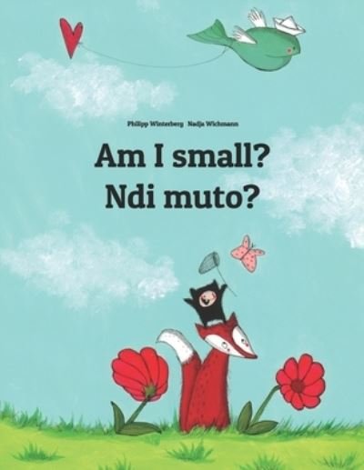 Cover for Sandra Hamer · Am I small? Ndi muto?: English-Kirundi / Rundi (Ikirundi): Children's Picture Book (Bilingual Edition) - Bilingual Books by Philipp Winterberg (Pocketbok) (2018)