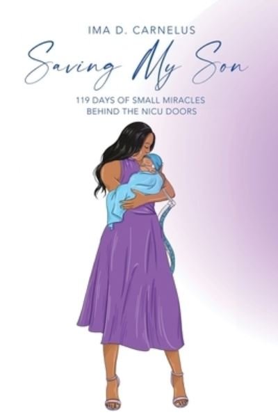 Cover for Ima D. Carnelus · Saving My Son (Paperback Book) (2021)