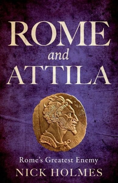 Cover for Holmes · Rome and Attila (Paperback Book) (2024)
