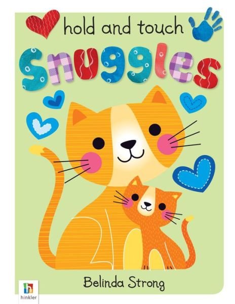 Cover for Hinkler Books Pty Ltd · Snuggles (Hold and Touch) (Hardcover Book) (2013)