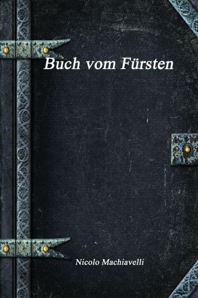 Cover for Nicolo Machiavelli · Buch vom Fursten (Paperback Bog) (2017)