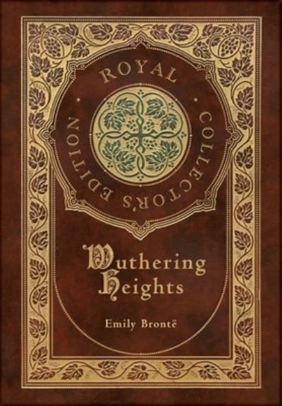 Cover for Emily Bronte · Wuthering Heights (Royal Collector's Edition) (Case Laminate Hardcover with Jacket) (Inbunden Bok) [Royal Collector's edition] (2021)