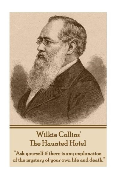 Wilkie Collins' the Haunted Hotel - Wilkie Collins - Kirjat - Word to the Wise - 9781780007540 - tiistai 2. heinäkuuta 2013