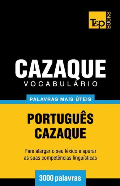 Cover for Andrey Taranov · Vocabulário Português-cazaque - 3000 Palavras Mais Úteis (Paperback Book) [Portuguese edition] (2014)