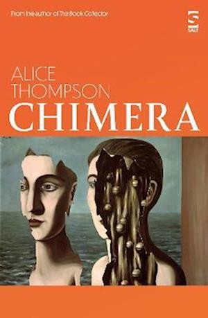 Cover for Alice Thompson · Chimera - Salt Modern Fiction (Paperback Book) (2023)