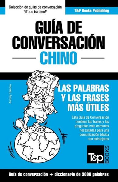 Cover for Andrey Taranov · Guia De Conversacion Espanol-chino Y Vocabulario Tematico De 3000 Palabras (Paperback Book) (2015)