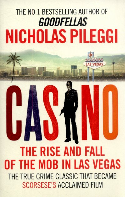 Cover for Nicholas Pileggi · Casino: The Rise and Fall of the Mob in Las Vegas (Paperback Bog) (2015)