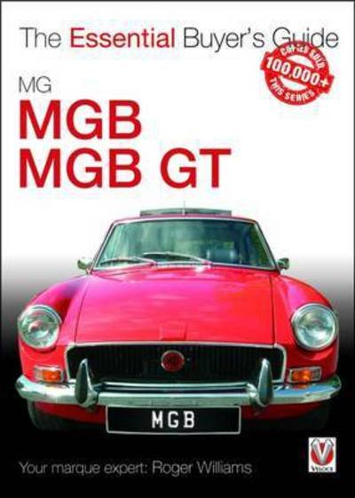 Cover for Roger Williams · MGB &amp; MGB GT: The Essential Buyer's Guide - Essential Buyer's Guide Series (Paperback Bog) [2 Revised edition] (2017)
