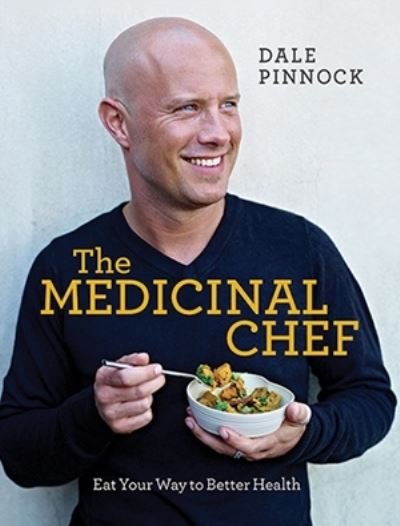 Cover for Dale Pinnock · The Medicinal Chef: Eat Your Way to Better Health - The Medicinal Chef (Gebundenes Buch) [Compact edition] (2021)