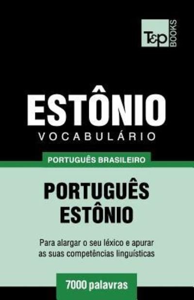 Cover for Andrey Taranov · Vocabulario Portugues Brasileiro-Estonio - 7000 palavras (Paperback Bog) (2018)