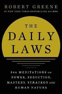 Cover for Robert Greene · The Daily Laws: 366 Meditations from the author of the bestselling The 48 Laws of Power (Paperback Bog) [Main edition] (2021)