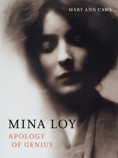 Cover for Mary Ann Caws · Mina Loy: Apology of Genius (Hardcover bog) (2022)