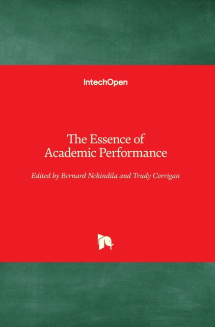 Cover for Bernard Nchindila · The Essence of Academic Performance (Hardcover Book) (2020)