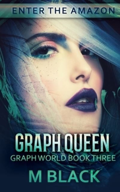 Cover for M Black · Graph Queen (Book Three of Graph World) (Paperback Book) (2018)