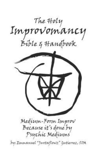 Cover for Sim Emmanuel Juxtaflowz Gutierrez · The Holy Improvomancy Bible &amp; Handbook (Paperback Book) (2019)