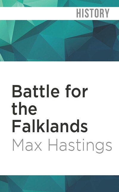 Cover for Max Hastings · Battle for the Falklands (CD) (2020)